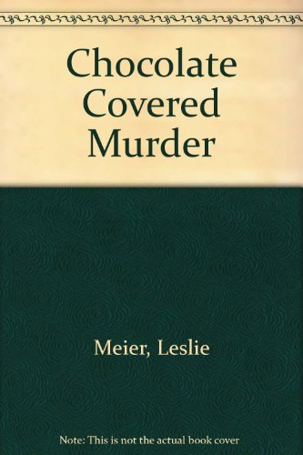 Chocolate Covered Murder
