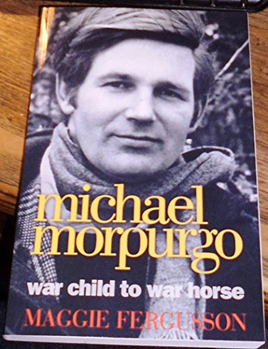 Michael Morpurgo: War Child to War Horse
