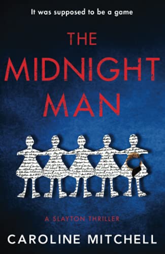 The Midnight Man The gripping chilling new thriller from the  bestselling author A Slayton Thriller