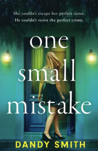 One Small Mistake: An addictive and page-turning thriller