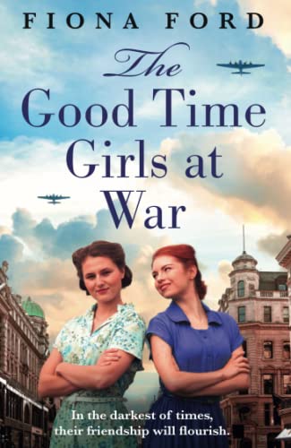 The Good Time Girls at War: An emotional and heartwarming new saga series