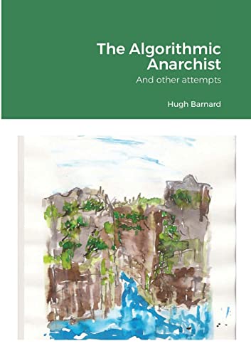 The Algorithmic Anarchist