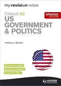 My Revision Notes: Edexcel A2 US Government & Politics Updated Edition 