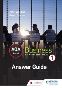 AQA A Level Business 1 Third Edition (Wolinski & Coates) Answers 