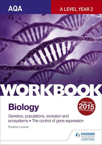 AQA A Level Year 2 Biology Workbook: Genetics, populations, evolution and ecosystems; The control of gene expression 