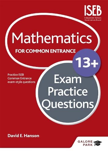 Mathematics for Common Entrance 13+ Exam Practice Questions (for the June 2022 exams)