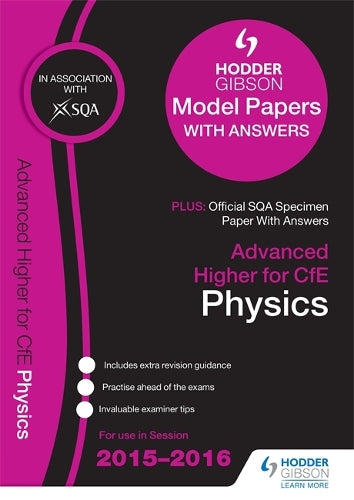 Advanced Higher Physics 2015/16 SQA Specimen and Hodder Gibson Model Papers