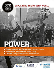OCR GCSE History Explaining the Modern World: Power, Reformation and the Historic Environment 