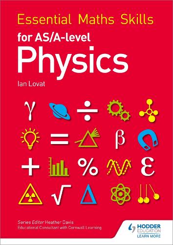 Essential Maths Skills for AS/A Level Physics