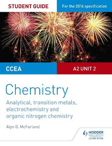 CCEA A2 Unit 2 Chemistry Student Guide: Analytical, Transition Metals, Electrochemistry and Organic Nitrogen Chemistry 