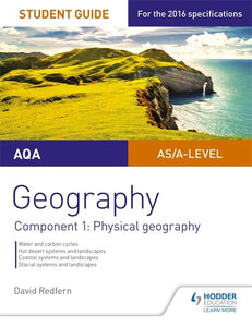 AQA AS/A-level Geography Student Guide: Component 1: Physical Geography 