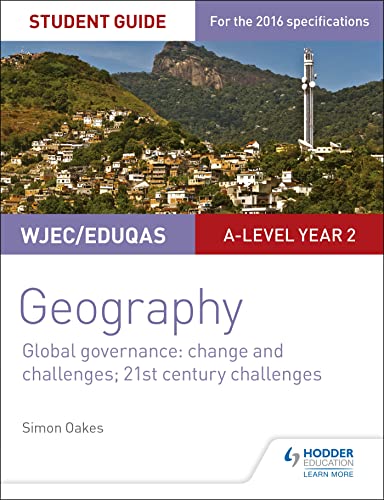 WJEC/Eduqas A-level Geography Student Guide 5: Global Governance: Change and challenges; 21st century challenges