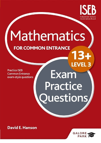 Mathematics Level 3 for Common Entrance at 13+ Exam Practice Questions (for the June 2022 exams)