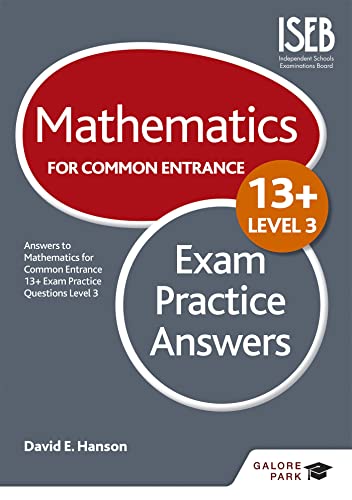 Mathematics Level 3 for Common Entrance at 13+ Exam Practice Answers (for the June 2022 exams)
