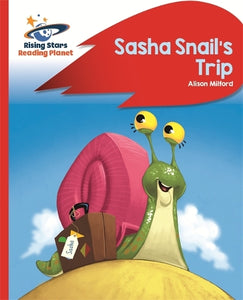 Reading Planet - Sasha Snail's Trip - Red B: Rocket Phonics 