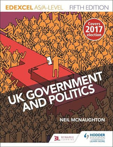 Edexcel UK Government and Politics for AS/A Level 