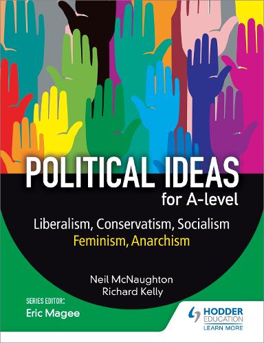 Political ideas for A Level: Liberalism, Conservatism, Socialism, Feminism, Anarchism