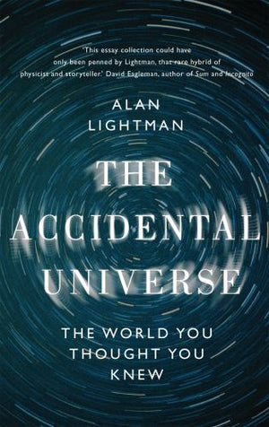 The Accidental Universe