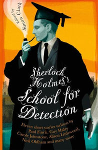 Sherlock Holmes's School for Detection 
