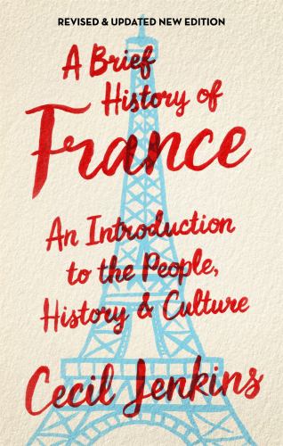 A A Brief History of France, Revised and Updated