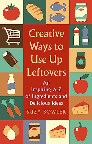 Creative Ways to Use Up Leftovers