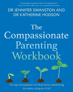 The Compassionate Parenting Workbook 