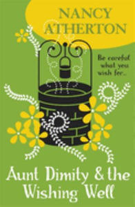 Aunt Dimity and the Wishing Well (Aunt Dimity Mysteries, Book 19) 