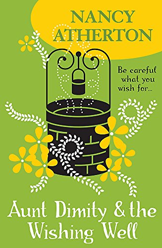 Aunt Dimity and the Wishing Well (Aunt Dimity Mysteries, Book 19)