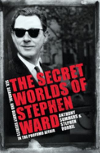 The Secret Worlds of Stephen Ward