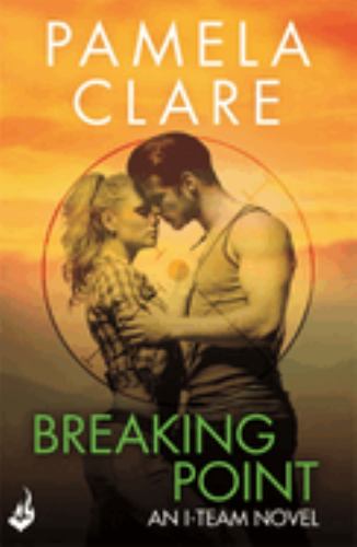 Breaking Point: I-Team 5 (A series of sexy, thrilling, unputdownable adventure)