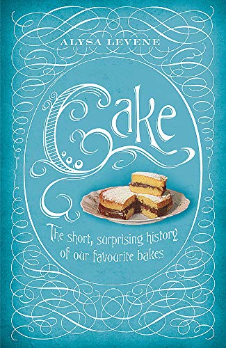 Cake: A Slice of History