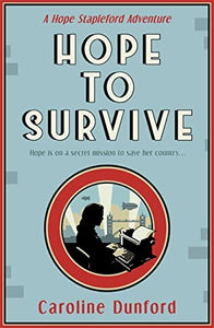 Hope to Survive (Hope Stapleford Adventure 2) 