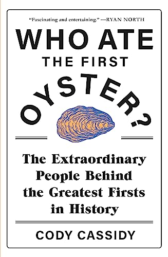 Who Ate the First Oyster?
