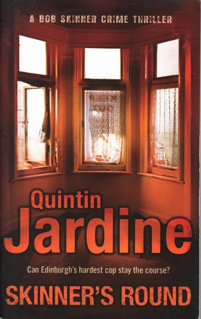 Skinner's Round (Bob Skinner series, Book 4): Murder and intrigue in a gritty Scottish crime novel