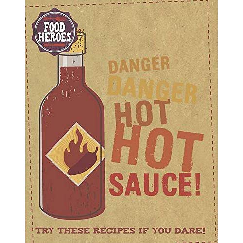 Danger, Danger, Hot Hot Sauce!