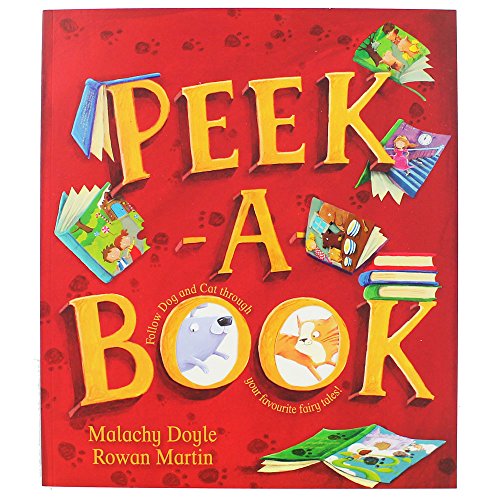 Peek-A-Book - Follow Dog and Cat as They Chase Each Other Through the Pages of Well-Known Fairy Tales and Rhymes!