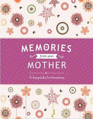 Memories from Your Mother