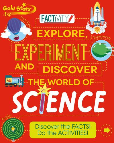 Gold Stars Factivity Explore, Experiment and Discover the World of Science