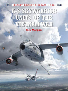 A-3 Skywarrior Units of the Vietnam War 