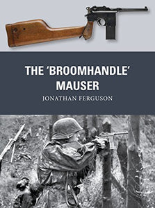 The 'Broomhandle' Mauser 