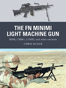 The FN Minimi Light Machine Gun 