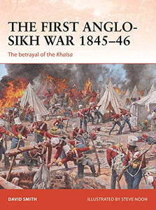 The First Anglo-Sikh War 1845-46 