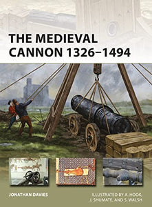 The Medieval Cannon 1326-1494 