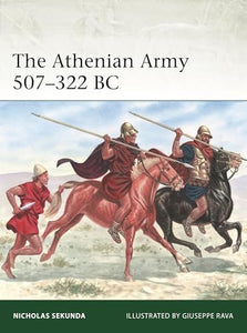 The Athenian Army 507-322 BC 