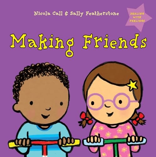 Making Friends: Dealing with Feelings