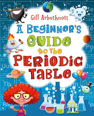 A Beginner's Guide to the Periodic Table