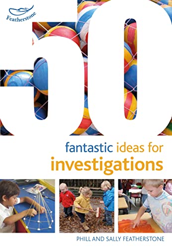 50 Fantastic Ideas for Investigations By Sally Featherstone| World of ...