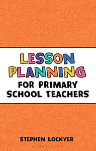 Lesson Planning for Primary School Teachers 