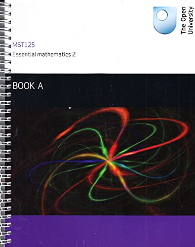 MST125 Essential Mathematics 2: Book A