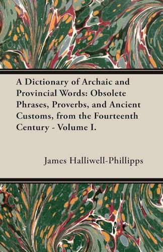 A Dictionary of Archaic and Provincial Words